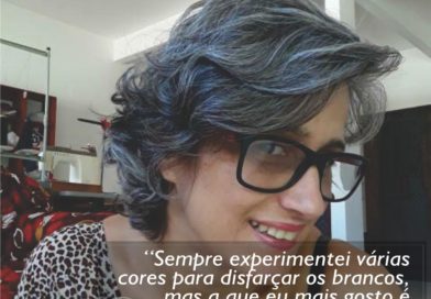 Brancos e Grisalhos – Ela resistiu as tinturas até os 32 anos, depois passou a pintar os cabelos